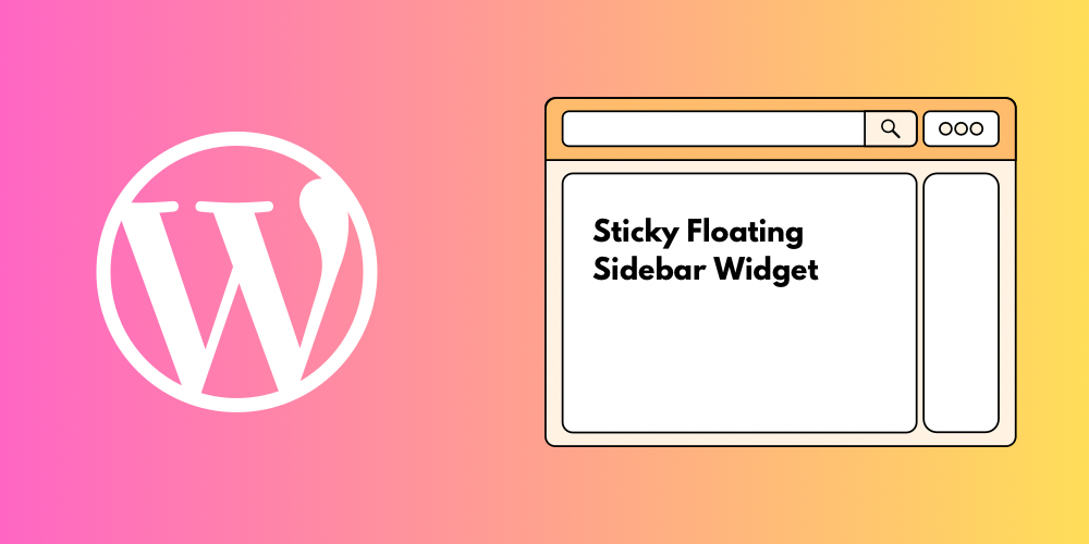 How to Add a Sticky Floating Sidebar Widget in WordPress