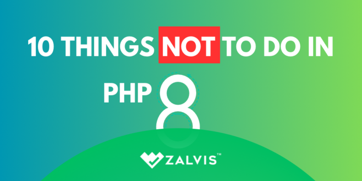 10 Things Not to Do in PHP 8