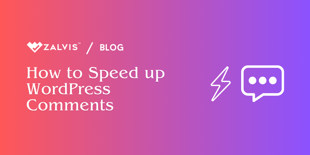 How to Speed up WordPress Comments