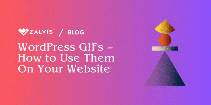 WordPress GIFs – How to Use Them On Your Website