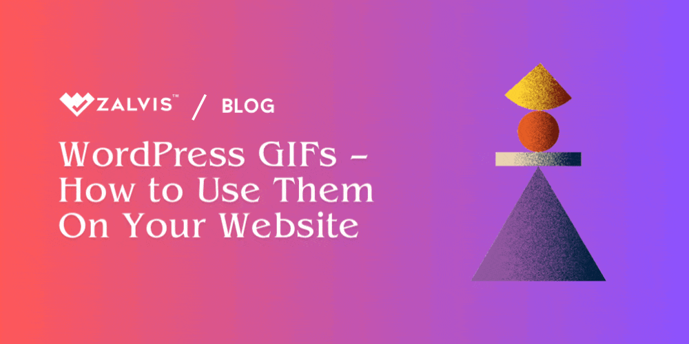 WordPress GIFs – How to Use Them On Your Website