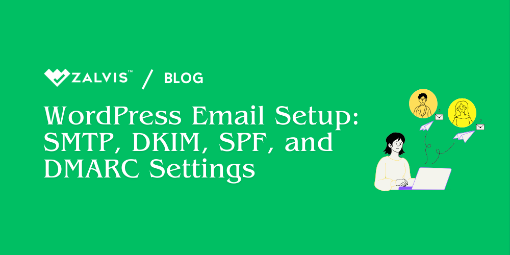 WordPress Email Setup: SMTP, DKIM, SPF, and DMARC Settings