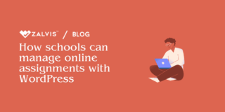 How schools can manage online assignments with WordPress