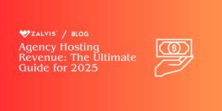 Agency Hosting Revenue: The Ultimate Guide for 2025