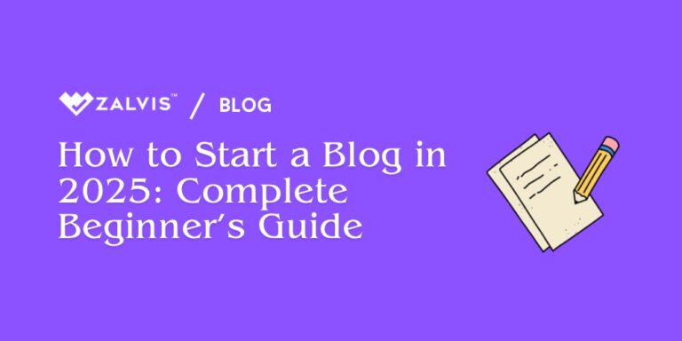 How to Start a Blog in 2025: Complete Beginner’s Guide