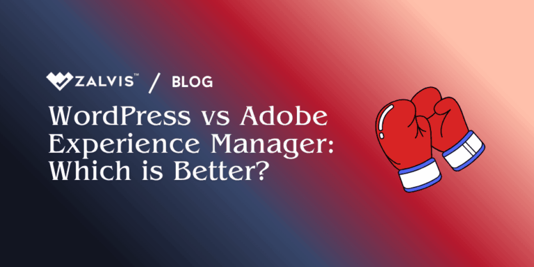 WordPress vs Adobe Experience Manager: Which is the better CMS?