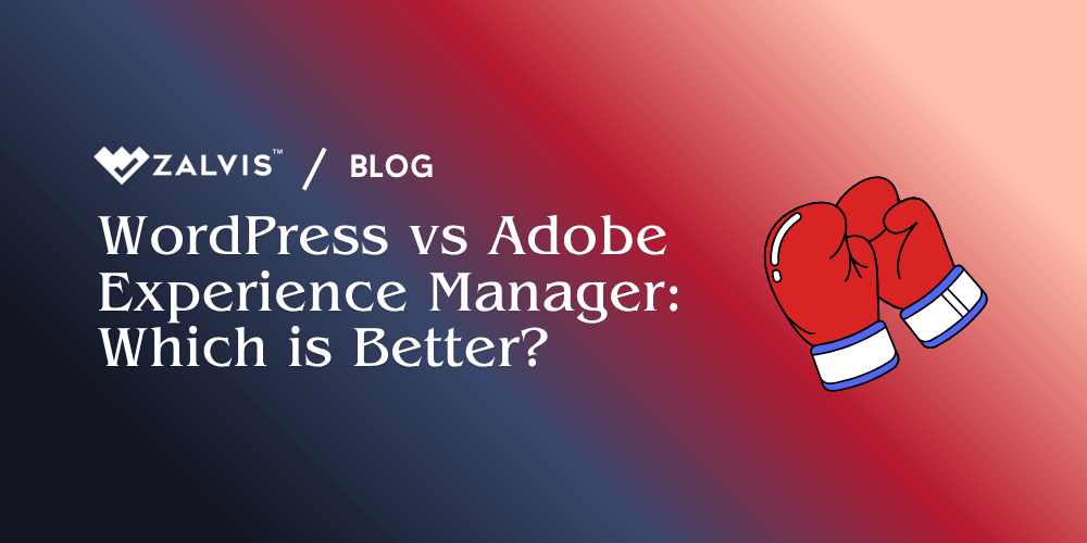 WordPress vs Adobe Experience Manager WordPress vs Adobe Experience Manager